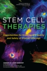 Image for Stem cell therapies: opportunities for ensuring the quality and safety of clinical offerings : summary of a joint workshop