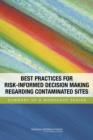 Image for Best Practices for Risk-Informed Decision Making Regarding Contaminated Sites
