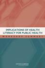 Image for Implications of Health Literacy for Public Health : Workshop Summary