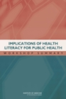 Image for Implications of Health Literacy for Public Health: Workshop Summary