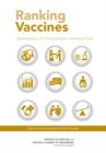 Image for Ranking Vaccines : Applications of a Prioritization Software Tool: Phase III: Use Case Studies and Data Framework