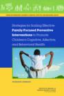 Image for Strategies for Scaling Effective Family-Focused Preventive Interventions to Promote Children&#39;s Cognitive, Affective, and Behavioral Health : Workshop Summary