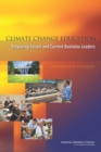 Image for Climate Change Education: Preparing Future and Current Business Leaders: A Workshop Summary