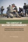 Image for The Context of Military Environments : An Agenda for Basic Research on Social and Organizational Factors Relevant to Small Units