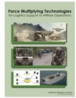 Image for Force Multiplying Technologies for Logistics Support to Military Operations