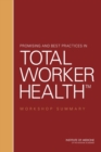 Image for Promising and Best Practices in Total Worker Health: Workshop Summary