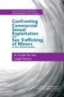 Image for Confronting Commercial Sexual Exploitation and Sex Trafficking of Minors in the United States : A Guide for the Legal Sector