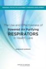 Image for The Use and Effectiveness of Powered Air Purifying Respirators in Health Care