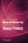 Image for Public health implications of raising the minimum age of legal access to tobacco products