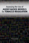 Image for Assessing the Use of Agent-Based Models for Tobacco Regulation