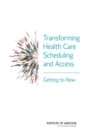 Image for Transforming health care scheduling and access: getting to now