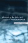 Image for Measuring the Risks and Causes of Premature Death : Summary of Workshops