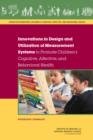 Image for Innovations in Design and Utilization of Measurement Systems to Promote Children&#39;s Cognitive, Affective, and Behavioral Health