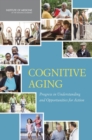 Image for Cognitive Aging: Progress in Understanding and Opportunities for Action