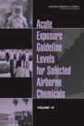 Image for Acute Exposure Guideline Levels for Selected Airborne Chemicals: Volume 19
