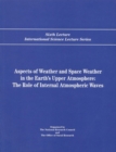 Image for Aspects of weather and space weather in the earth&#39;s upper atmosphere: the role of internal atmospheric waves