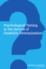Image for Psychological Testing in the Service of Disability Determination