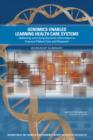 Image for Genomics-Enabled Learning Health Care Systems : Gathering and Using Genomic Information to Improve Patient Care and Research: Workshop Summary