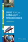 Image for Spread, Scale, and Sustainability in Population Health : Workshop Summary