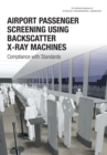 Image for Airport passenger screening using backscatter X-ray machines: compliance with standards