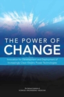 Image for The Power of Change : Innovation for Development and Deployment of Increasingly Clean Electric Power Technologies