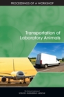 Image for Transportation of laboratory animals: proceedings of a workshop
