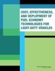 Image for Cost, Effectiveness, and Deployment of Fuel Economy Technologies for Light-Duty Vehicles