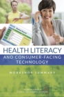 Image for Health literacy and consumer-facing technology: workshop summary