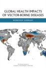 Image for Global health impacts of vector-borne diseases: workshop summary