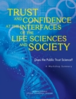 Image for Trust and Confidence at the Interfaces of the Life Sciences and Society : Does the Public Trust Science? A Workshop Summary