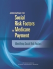 Image for Accounting for social risk factors in medicare payment: identifying social risk factors