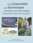 Image for Using Graywater and Stormwater to Enhance Local Water Supplies: An Assessment of Risks, Costs, and Benefits