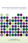 Image for Mitochondrial replacement techniques: ethical, social, and policy considerations