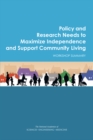 Image for Policy and Research Needs to Maximize Independence and Support Community Living: Workshop Summary