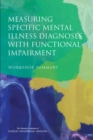Image for Measuring Specific Mental Illness Diagnoses with Functional Impairment: Workshop Summary