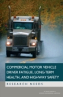 Image for Commercial motor vehicle driver fatigue, long-term health, and highway safety: research needs