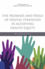 Image for The promises and perils of digital strategies in achieving health equity: workshop summary