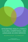 Image for Integrating Health Literacy, Cultural Competence, and Language Access Services: Workshop Summary