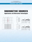 Image for Radioactive Sources : Applications and Alternative Technologies