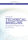 Image for Owning the Technical Baseline for Acquisition Programs in the U.S. Air Force