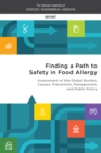 Image for Finding a path to safety in food allergy: assessment of the global burden, causes, prevention, management, and public policy