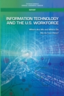 Image for Information technology and the U.S. workforce: where are we and where do we go from here?