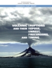Image for Volcanic Eruptions and Their Repose, Unrest, Precursors, and Timing
