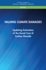 Image for Valuing Climate Damages: Updating Estimation of the Social Cost of Carbon Dioxide