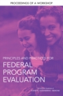 Image for Principles and Practices for Federal Program Evaluation: Proceedings of a Workshop
