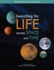 Image for Searching for life across space and time: proceedings of a workshop