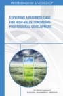 Image for Exploring a Business Case for High-Value Continuing Professional Development: Proceedings of a Workshop