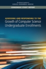 Image for Assessing and responding to the growth of computer science undergraduate enrollments