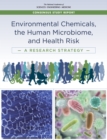 Image for Environmental chemicals, the human microbiome, and health risk: a research strategy