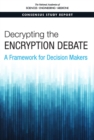 Image for Decrypting the Encryption Debate: A Framework for Decision Makers